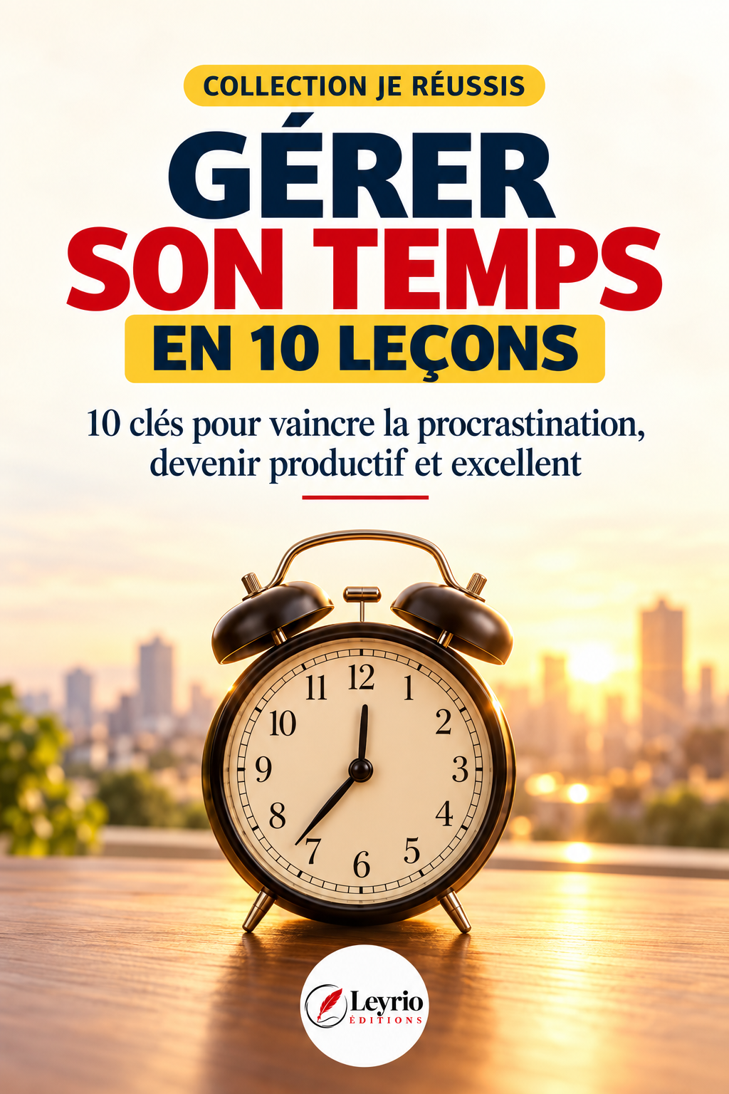 Couverture de GÉRER SON TEMPS EN 10 LEÇONS